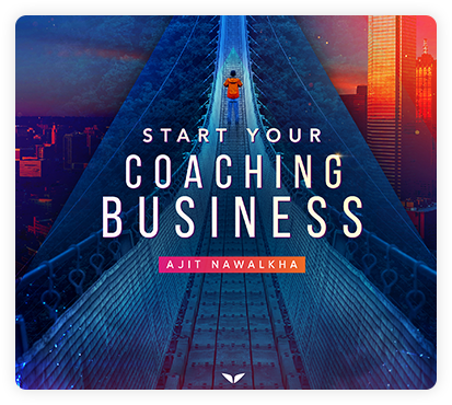 Start Your Coaching Business by Ajit Nawalkha