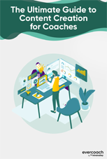 ultimate guide to content creation for coaches